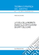 La tutela della proprietà dinanzi alla Corte europea dei diritti dell'uomo