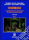 Criminologia. Il contributo della ricerca alla conoscenza del crimine e della reazione sociale. Vol. 2 libro