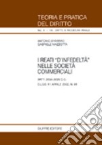 I reati «d'infedeltà» nelle società commerciali. Artt. 2634-2635 C. c. D.Lgs. 11 aprile 2002, n. 61 libro