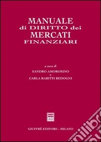 Manuale di diritto dei mercati finanziari libro