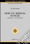 Mercati, imprese, banche. Struttura e funzionamento libro di Parisi Alfredo