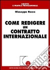 Come redigere un contratto internazionale libro