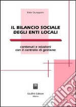 Il bilancio sociale degli enti locali. Contenuti e relazioni con il controllo di gestione