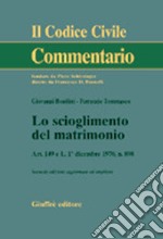 Lo scioglimento del matrimonio. Art. 149 e L. 1 dicembre 1970, n.898 libro