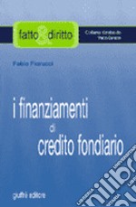 I finanziamenti di credito fondiario libro