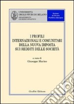 I profili internazionali e comunitari della nuova imposta sui redditi delle società libro