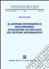 Il sistema informatico nell'impresa: evoluzione ed influsso sul sistema informativo libro di Cane Massimo