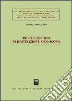 Trust e negozio di destinazione allo scopo libro