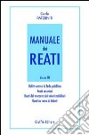 Manuale dei reati. Vol. 3: Delitti contro la fede pubblica. Reati societari. Reati del mercato dei valori mobiliari. Reati in tema di tributi libro di Paterniti Carlo