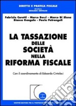 La tassazione delle società nella riforma fiscale libro