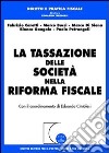 La tassazione delle società nella riforma fiscale libro