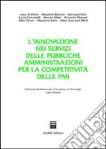 L'innovazione nei servizi delle pubbliche amministrazioni per la competitività delle PMI libro