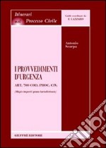 I provvedimenti d'urgenza. Art. 700 Cod. proc. civ. (Magis imperii quam iurisdictionis) libro