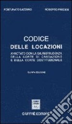 Codice delle locazioni. Annotato con la giurisprudenza della Corte di Cassazione e della Corte costituzionale