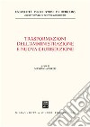 Trasformazioni dell'amministrazione e nuova giurisdizione. Atti del Convegno (Bergamo, 15 novembre 2002) libro