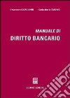 Manuale di diritto bancario libro