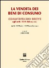 La vendita dei beni di consumo. Commentario breve agli artt. 1519-bis ss.cc. libro