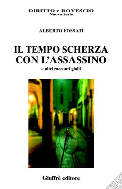 Il tempo scherza con l'assassino
