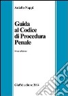 Guida al Codice di procedura penale libro