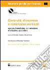 Contratti d'impresa e restrizioni verticali. Agenzia, franchising, commissione, mediazione, spedizione. Con CD-ROM libro