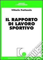 Il rapporto di lavoro sportivo libro