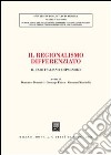 Il regionalismo differenziato. Il caso italiano e spagnolo. Atti del Convegno (Messina, 18-19 ottobre 2002) libro