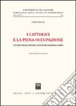 I cattolici e la piena occupazione. L'attesa della povera gente di Giorgio La Pira