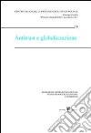 Antitrust e globalizzazione. Atti del Convegno (Courmayeur, 19-20 settembre 2003) libro