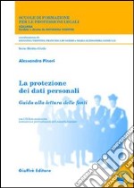 La protezione dei dati personali. Trattamento e misure di sicurezza nei servizi socio-assistenziali erogati da enti pubblici e privati.. Con CD-ROM libro