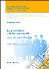 La protezione dei dati personali. Trattamento e misure di sicurezza nei servizi socio-assistenziali erogati da enti pubblici e privati.. Con CD-ROM libro