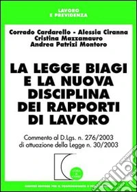 La legge Biagi e la nuova disciplina dei rapporti di lavoro libro
