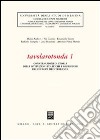 Tavolarotonda. Conversazioni di storia delle istituzioni politiche e giuridiche dell'Europa mediterranea. Vol. 1 libro