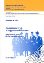 Sanzioni civili e rapporto di lavoro. Guida alla lettura della giurisprudenza libro