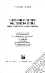 Categorie e istituti del diritto civile. Nella transizione al postmoderno libro