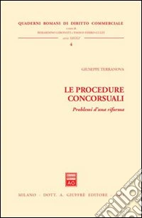 Le procedure concorsuali. Problemi d'una riforma