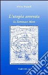 L'utopia avverata. Io, Tommaso Moro libro di Pajardi Piero