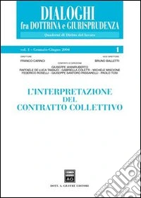 L'interpretazione del contratto collettivo. Vol. 1: Gennaio-giugno 2004 libro