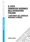 Il ventisettesimo Congresso nazionale dell'avvocatura italiana. I contributi del Consiglio nazionale forense (Palermo, 2-5 ottobre 2003) libro