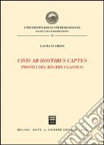 Civis ab hostibus captus. Profili del regime classico