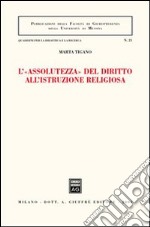 L'«assolutezza» del diritto all'istruzione religiosa libro