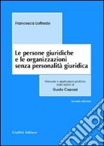 Le persone giuridiche e le organizzazioni senza personalità giuridica libro