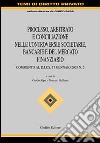 Processo, arbitrato e conciliazione nelle controversie societarie, bancarie e del mercato finanziario. Commento al D.Lgs. 17 gennaio 2003 n. 5 libro