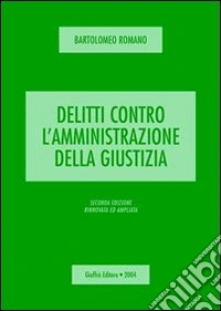 Delitti contro l'amministrazione della giustizia libro