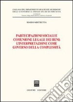 Partecipazioni sociali e comunione legale dei beni: l'interpretazione come governo della complessità