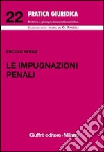 Le impugnazioni penali libro