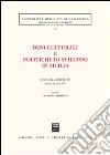 Beni culturali e politiche di sviluppo in Sicilia. Atti del Convegno (Messina, 21 marzo 2003) libro di Trimarchi F. (cur.)