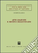 Atti gratuiti e motivo oggettivato libro