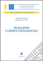 Pluralismo e libertà fondamentali libro