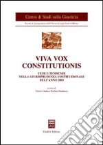 Viva vox constitutionis. Temi e tendenze nella giurisprudenza costituzionale dell'anno 2003 libro