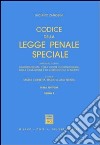 Codice della legge penale speciale. Annotato con la giurisprudenza della Corte costituzionale, della Cassazione e di giurisdizioni di merito libro